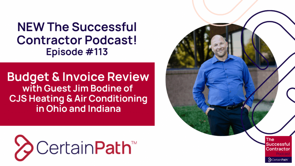 Budget & Invoice Review with Jim Bodine of CJS Heating & Air Conditioning in Ohio and Indiana